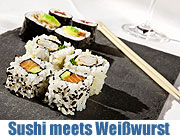 Sushi meets Weißwurst @ Schuhbauers Oberwirt in Kirchdorf an der Amper vom 22. bis 26. März 2012 (Foto: Schuhbauers Oberwirt)